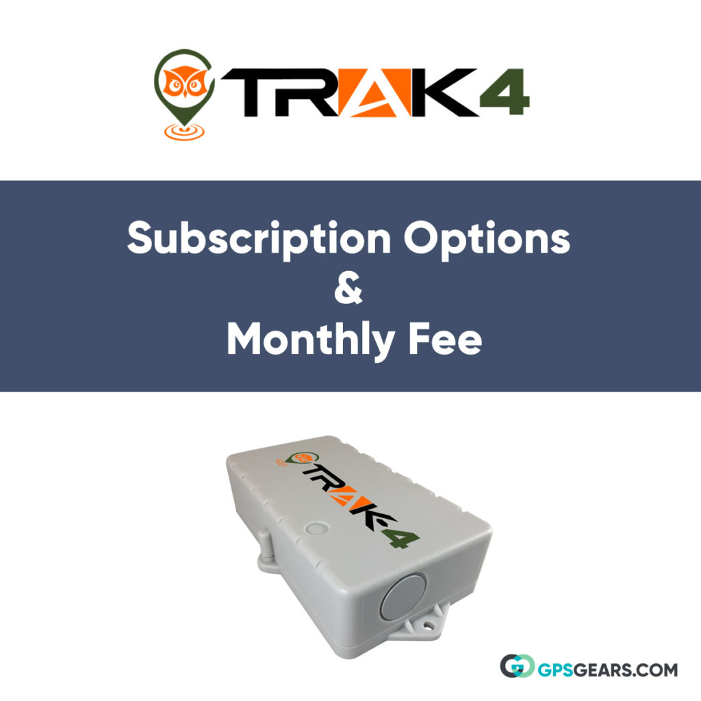 Trak-4 GPS Subscription and Monthly Fee